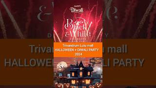 Lulu mall Trivandrum Halloween🎃 ampDiwali 🪔DJ Party  Malayalam  shortsfeed shorts [upl. by Yraeg429]