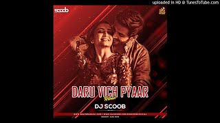 Daru Vich Pyaar Club Mix DJ Scoob [upl. by Gruber]