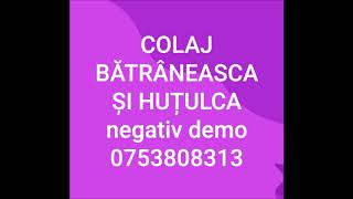 Colaj Batraneasca si Hutulca  negativ 1824quot [upl. by Lipkin]