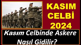 ASKERLİK KASIM CELBİ 2024KASIM CELBİNDE ASKERE NASIL GİDİLİRKASIM CELBİ 2024 NİTELİK SINIFLANDIRMA [upl. by Ary849]