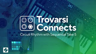 Circuit Rhythm with Sequential Take 5  Trovarsi Connects [upl. by Marlo983]