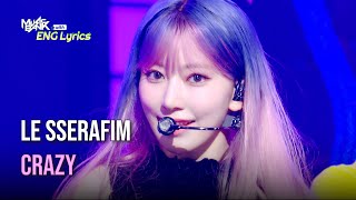 LE SSERAFIM 르세라핌  CRAZY Lyrics  KBS WORLD TV 240830 [upl. by Anilehcim33]