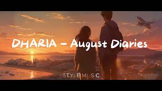 DHARIA August Diaries song [upl. by Nedda708]