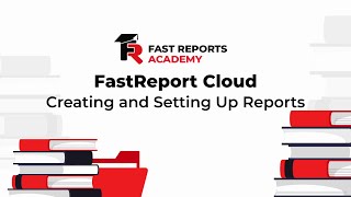 FastReport Cloud Creating and Setting Up Reports [upl. by Iba]