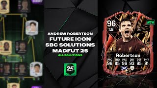 ANDREW ROBERTSON  ALL 12 SBCS  Easiest Possible Way  MadFUT 25 [upl. by Kinghorn]