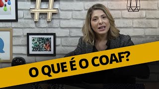 O QUE É O COAF [upl. by Ahsinad]