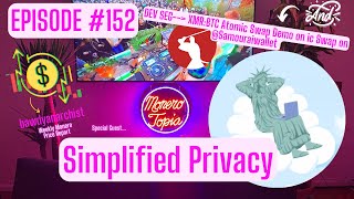 Digital Privacy w Simplified Privacy Monero Price Report News amp More  EPI 152 [upl. by Thierry]