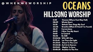 OCEANS  Hillsong Worship  Top Hillsong Worship With Scriptures whenweworship [upl. by Paynter619]