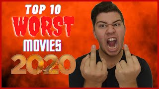 Top 10 WORST Movies 2020 [upl. by Enitsirt]