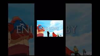 Onepiece  Enies lobby  shorts ytshorts [upl. by Aloap821]