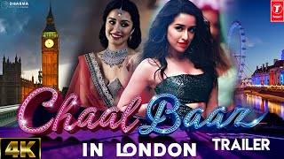 CHAALBAAZ IN LONDON  TrailerShraddha Kapoor Pankaj Parashar Bhushan Kumar [upl. by Rebba535]