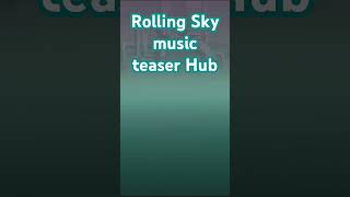 Rolling Sky bonus 67 music teaser ￼ [upl. by Washington]