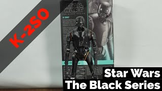 K2SO  Rogue One  Star Wars The Black Series  Unboxing and Review [upl. by Aicercal681]