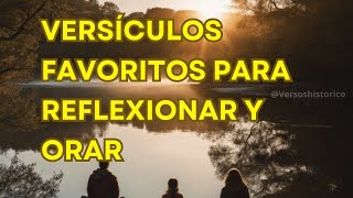 VERSÍCULOS FAVORITOS PARA REFLEXIONAR MEDITAR Y ORAR [upl. by Tamar]