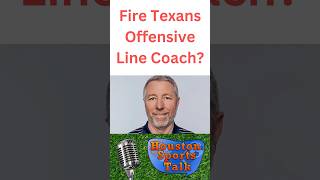 Time to Fire Texans Offensive Line Coach [upl. by Ecirtam]