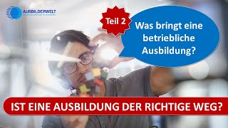 Ist eine Ausbildung der richtige Weg  Teil 2 [upl. by Ranilopa]