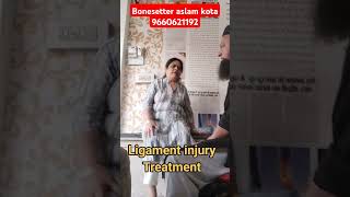 Ligament injury treatment without surjery tharapy excersice Bonesetter Mohamd aslam kota 9660621192 [upl. by Nivek952]