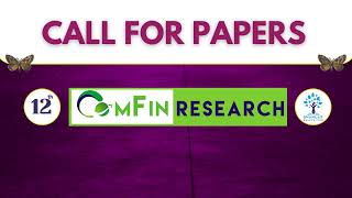 Call for Papers  ComFin Research  October 2024 Issue [upl. by Nohtiek]