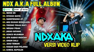 NDX AKA FULL ALBUM TERBARU VIRAL 2024  MOVE ON NYEKSO BATIN [upl. by Yoc688]