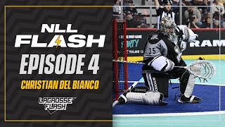 NLL Flash  Episode 4 Christian Del Bianco [upl. by Klenk863]