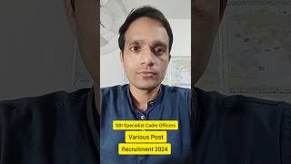 SBI Specialist Cadre Officers SCO Various Post Recruitment 2024 sbispecilist [upl. by Ponzo]