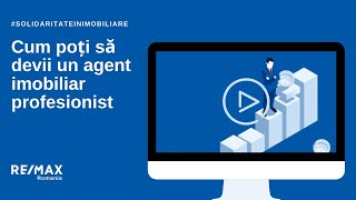 Solidaritate în imobiliare Cum poți să devii un agent imobiliar profesionist  Webinar REMAX [upl. by Urien]