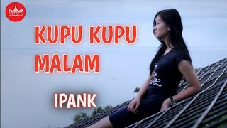 IPANK  Kupu Kupu Malam Official Music Video Album Slow Rock [upl. by Keele]