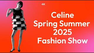 High Fashion  Celine Spring Summer 2025 Fashion Show [upl. by Noterb]