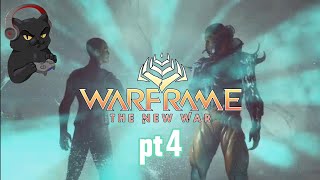 Warframe  The New War pt4 [upl. by Bork225]