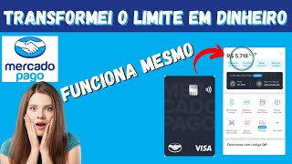 🔴Mercado Pago Como Transformar LIMITE do CARTÃO de CRÉDITO em DINHEIRO de forma rápida vejam [upl. by Alegnat164]