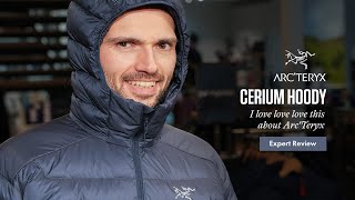 quotI love love love this about ArcTeryxquot  ArcTeryx Cerium Hoody Expert Review 2023 [upl. by Giwdul]