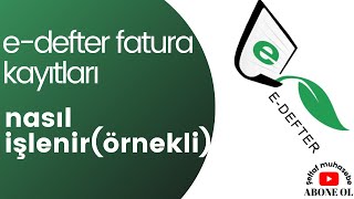 EDefter İçin Muhasebe Kayıtları Nasıl Yapılmalıdır [upl. by Cyrillus]