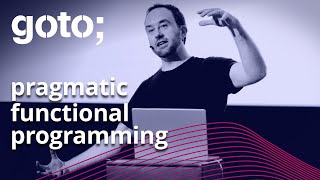 Functional Programming for Pragmatists • Richard Feldman • GOTO 2021 [upl. by Menken135]