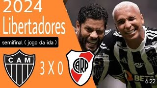 Atlético Mineiro 3 X 0 River Plate  semifinal jogo da ida  Libertadores 2024 [upl. by Ettennan]