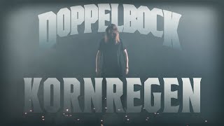 Doppelbock  Kornregen Offizielles Video [upl. by Tirrell572]