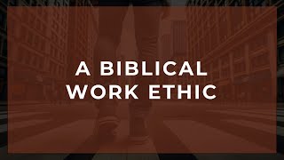 Proverbs A Biblical Work Ethic [upl. by Anrahc]