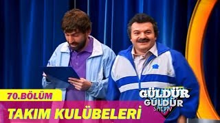 Güldür Güldür Show 70Bölüm  Takım Kulübeleri [upl. by Retsub798]