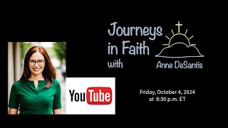 Journeys in Faith with Anne DeSantis Ep 161 [upl. by Tench]