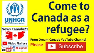 Come to Canada as a RefugeeApply Asylum [upl. by Belloir]