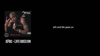 2Pac  Life goes on [upl. by Killen521]