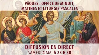 PÂQUES  Office de Minuit Matines de Pâques et seconde Liturgie pascale 45 mai 2024 [upl. by Suckram]