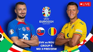 SLOVAKIA VS ROMANIA UEFA EURO 2024 Group Stage Matchday 3 Group E Preview [upl. by Mattland]