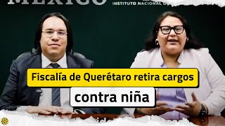 ¡Se logró Fiscalía de Querétaro retira cargos contra niña de 14 años [upl. by Sankey19]