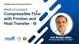 Lec 21 Compressible Flow with Friction and Heat Transfer  III [upl. by Harrus]