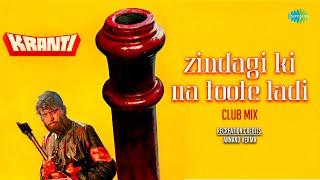 Zindagi Ki Na Toote Ladi  Club Mix  Annand Verma  Lata Mangeshkar Nitin Mukesh  Remix Song [upl. by Ireland154]