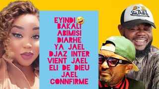 EEH😱 BAKALI ABIMISI BILILI YA DIARHE YA JAEL 👉DJAZ ALOBI JAEL ELIE DE DIEUJAEL COMFIRME [upl. by Chelton]