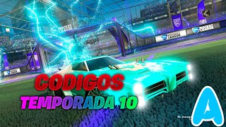 TODOS LOS CÓDIGOS DE ROCKET LEAGUE TEMPORADA 10 [upl. by Wamsley]