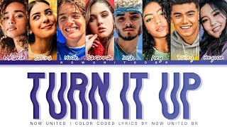 Now United  Turn It Up  Color Coded Lyrics Legendado PTBR [upl. by Profant]