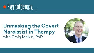 Unmasking the Covert Narcissist in Therapy [upl. by Otrebla641]