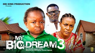 MY BIG DREAMS 3  EBUBE OBIO QUEEN NWOKOYE  2024 Latest Nigerian Nollywood Movie [upl. by Walden]